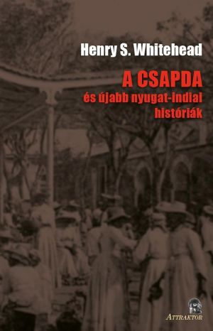 [Gerald Canevin 02] • A csapda és újabb nyugat-indiai históriák